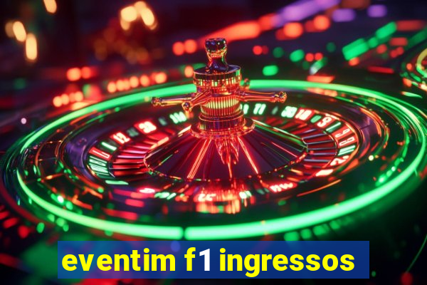 eventim f1 ingressos